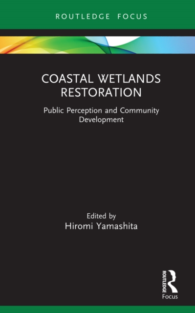 Coastal Wetlands Restoration : Public Perception and Community Development, EPUB eBook