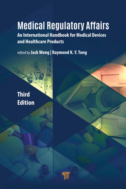 Medical Regulatory Affairs : An International Handbook for Medical Devices and Healthcare Products, EPUB eBook
