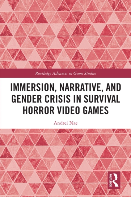 Immersion, Narrative, and Gender Crisis in Survival Horror Video Games, EPUB eBook