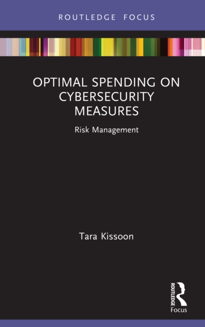 Optimal Spending on Cybersecurity Measures : Risk Management, EPUB eBook