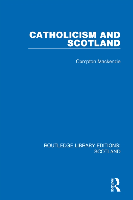 Catholicism and Scotland, PDF eBook