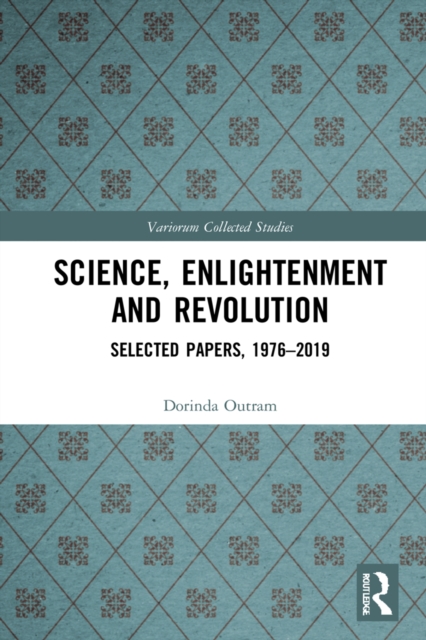 Science, Enlightenment and Revolution : Selected Papers, 1976-2019, PDF eBook