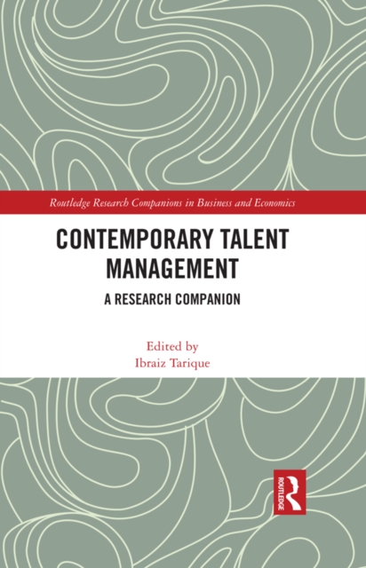 Contemporary Talent Management : A Research Companion, PDF eBook