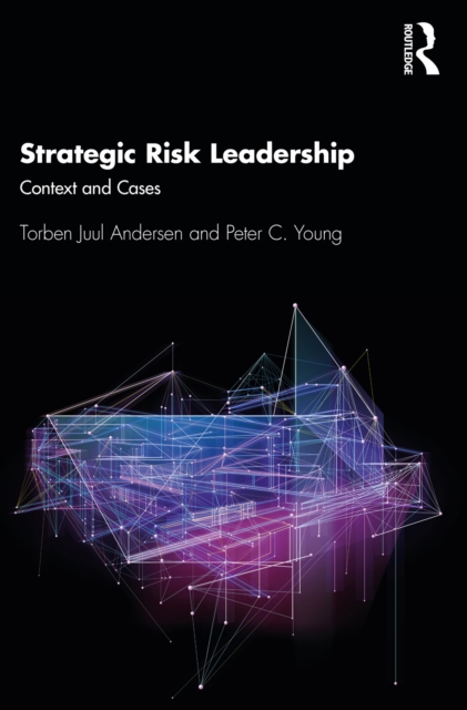 Strategic Risk Leadership : Context and Cases, PDF eBook