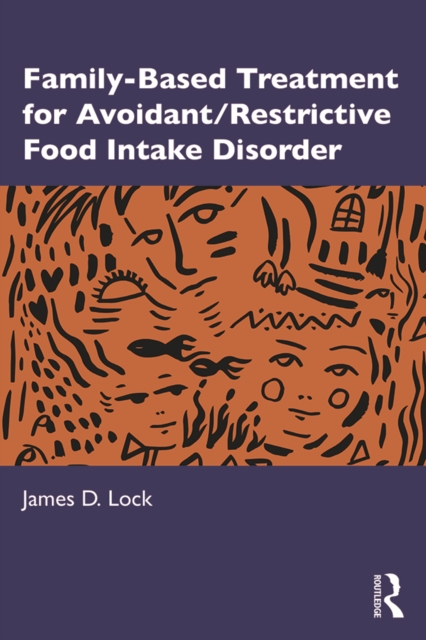 Family-Based Treatment for Avoidant/Restrictive Food Intake Disorder, EPUB eBook