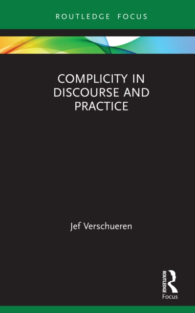 Complicity in Discourse and Practice, PDF eBook