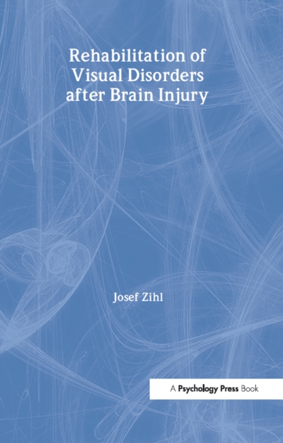 Rehabilitation of Visual Disorders After Brain Injury, PDF eBook