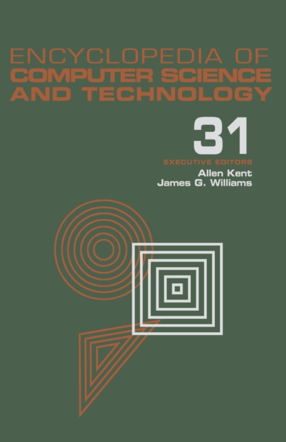 Encyclopedia of Computer Science and Technology : Volume 31 - Supplement 16: Artistic Computer Graphics to Strategic Information Systems Planning, PDF eBook