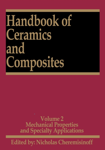 Handbook of Ceramics and Composites : Mechanical Properties and Specialty Applications, PDF eBook