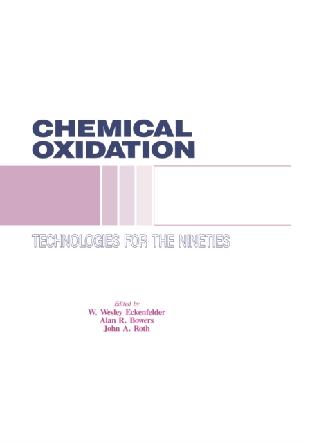 Chemical Oxidation : Technology for the Nineties, Volume I, PDF eBook
