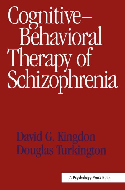 Cognitive-Behavioral Therapy of Schizophrenia, EPUB eBook
