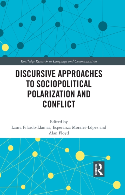 Discursive Approaches to Sociopolitical Polarization and Conflict, PDF eBook