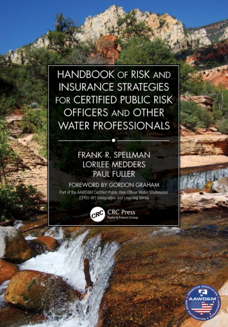 Handbook of Risk and Insurance Strategies for Certified Public Risk Officers and other Water Professionals, PDF eBook
