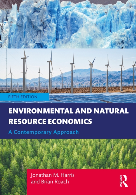 Environmental and Natural Resource Economics : A Contemporary Approach, EPUB eBook