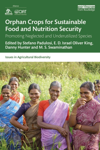 Orphan Crops for Sustainable Food and Nutrition Security : Promoting Neglected and Underutilized Species, PDF eBook