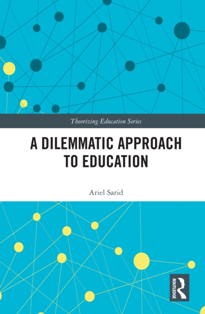 A Dilemmatic Approach to Education, EPUB eBook