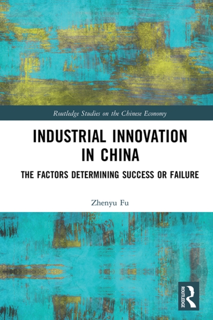 Industrial Innovation in China : The Factors Determining Success or Failure, PDF eBook