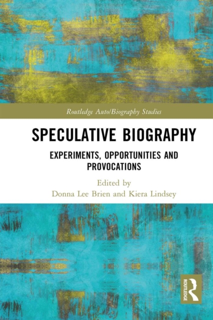 Speculative Biography : Experiments, Opportunities and Provocations, PDF eBook