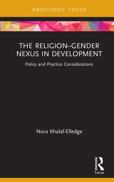 The Religion-Gender Nexus in Development : Policy and Practice Considerations, PDF eBook