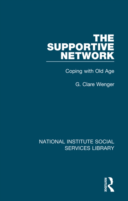 The Supportive Network : Coping with Old Age, PDF eBook