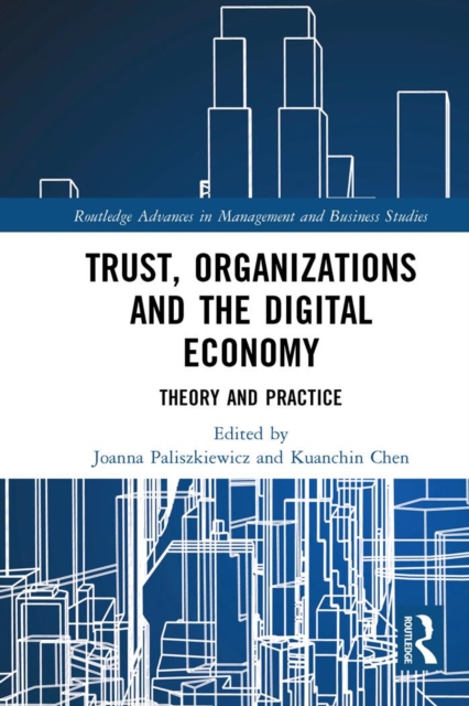Trust, Organizations and the Digital Economy : Theory and Practice, PDF eBook