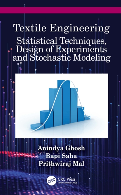 Textile Engineering : Statistical Techniques, Design of Experiments and Stochastic Modeling, EPUB eBook