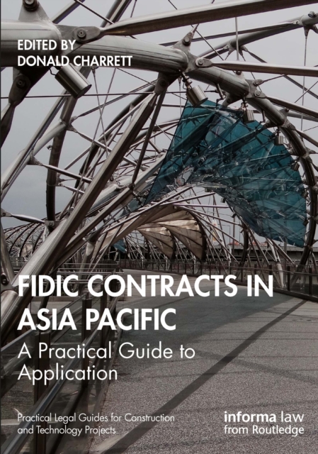 FIDIC Contracts in Asia Pacific : A Practical Guide to Application, EPUB eBook