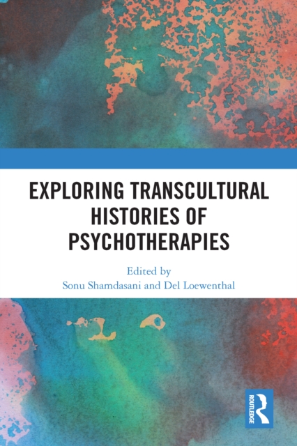 Exploring Transcultural Histories of Psychotherapies, EPUB eBook