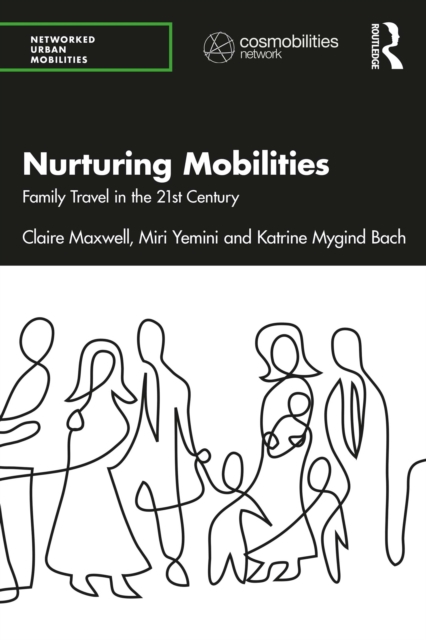 Nurturing Mobilities : Family Travel in the 21st Century, PDF eBook