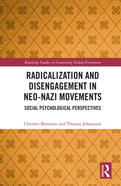 Radicalization and Disengagement in Neo-Nazi Movements : Social Psychology Perspective, PDF eBook