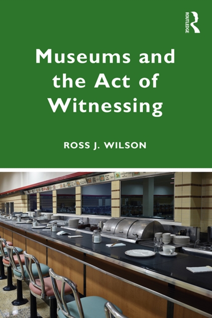 Museums and the Act of Witnessing, EPUB eBook