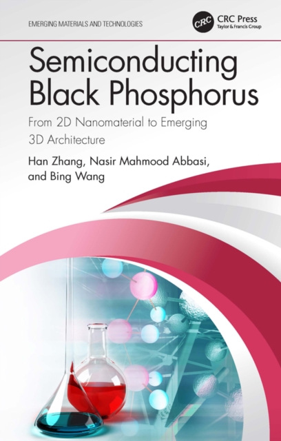 Semiconducting Black Phosphorus : From 2D Nanomaterial to Emerging 3D Architecture, EPUB eBook