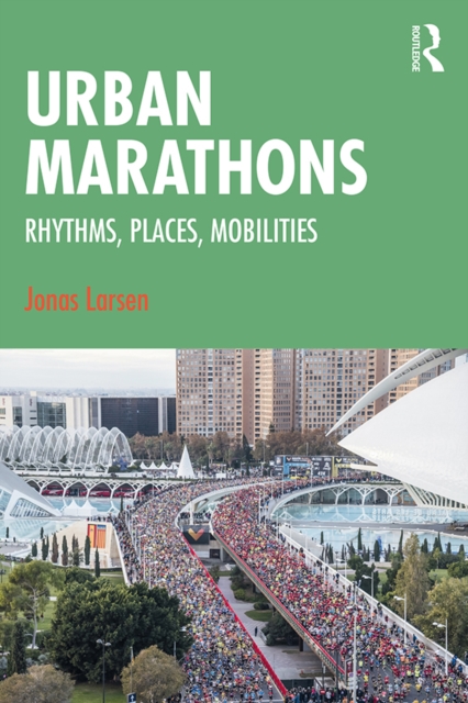 Urban Marathons : Rhythms, Places, Mobilities, PDF eBook
