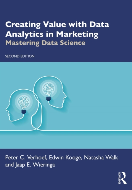 Creating Value with Data Analytics in Marketing : Mastering Data Science, PDF eBook
