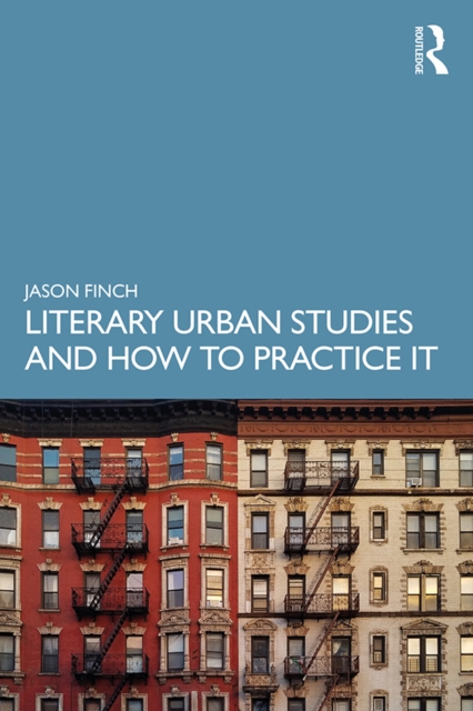 Literary Urban Studies and How to Practice It, PDF eBook
