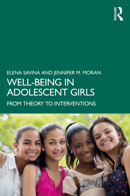 Well-Being in Adolescent Girls : From Theory to Interventions, PDF eBook