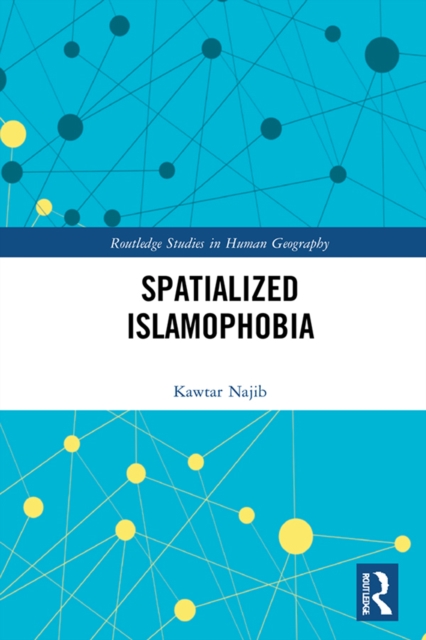 Spatialized Islamophobia, PDF eBook