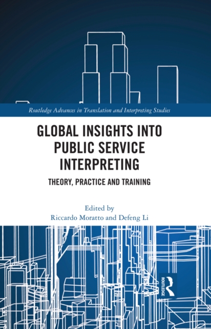 Global Insights into Public Service Interpreting : Theory, Practice and Training, PDF eBook