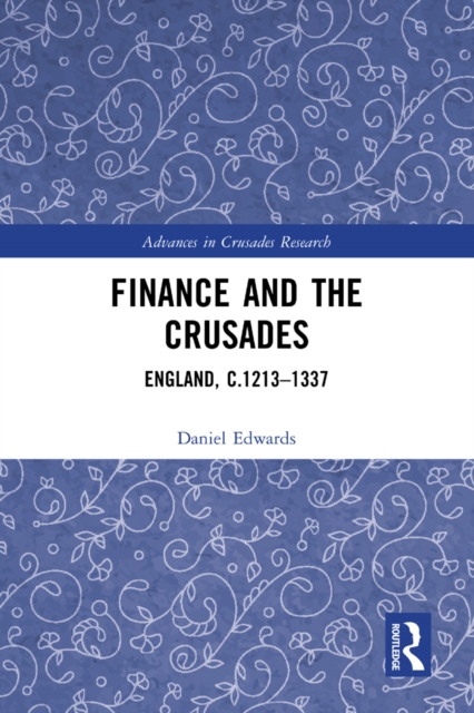 Finance and the Crusades : England, c.1213-1337, EPUB eBook