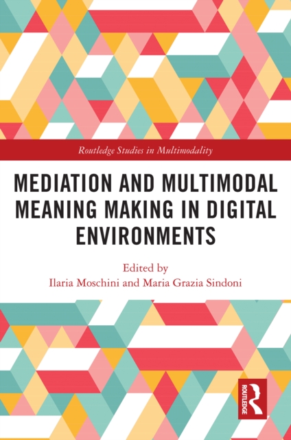 Mediation and Multimodal Meaning Making in Digital Environments, EPUB eBook
