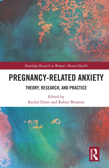 Pregnancy-Related Anxiety : Theory, Research, and Practice, PDF eBook