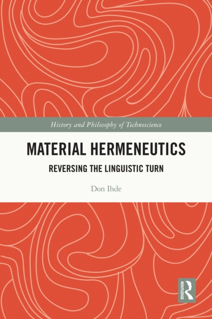 Material Hermeneutics : Reversing the Linguistic Turn, PDF eBook