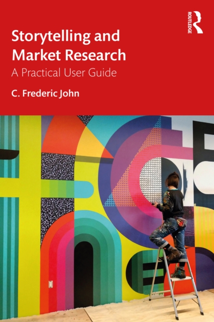 Storytelling and Market Research : A Practical User Guide, EPUB eBook