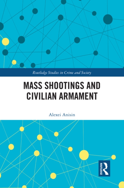 Mass Shootings and Civilian Armament, PDF eBook