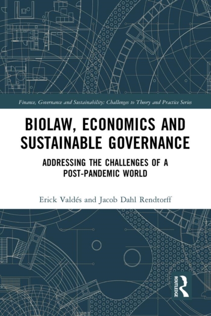 Biolaw, Economics and Sustainable Governance : Addressing the Challenges of a Post-Pandemic World, PDF eBook
