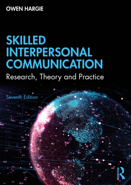Skilled Interpersonal Communication : Research, Theory and Practice, PDF eBook