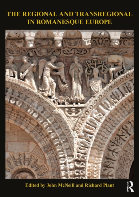 The Regional and Transregional in Romanesque Europe, PDF eBook
