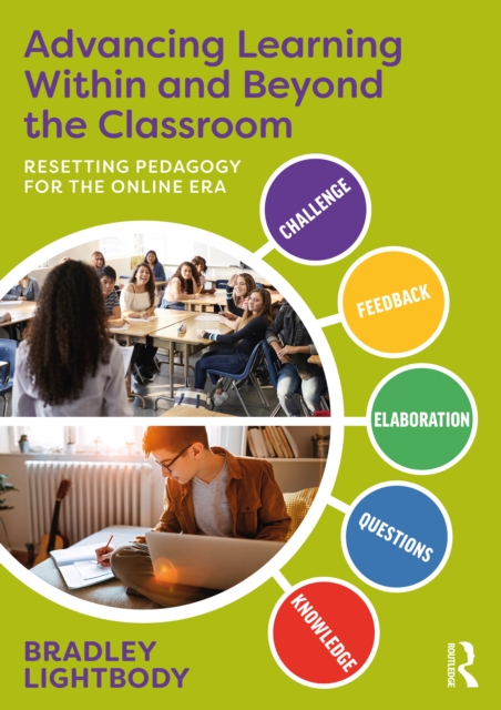 Advancing Learning Within and Beyond the Classroom : Resetting Pedagogy for the Online Era, PDF eBook
