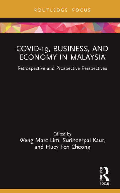 COVID-19, Business, and Economy in Malaysia : Retrospective and Prospective Perspectives, EPUB eBook