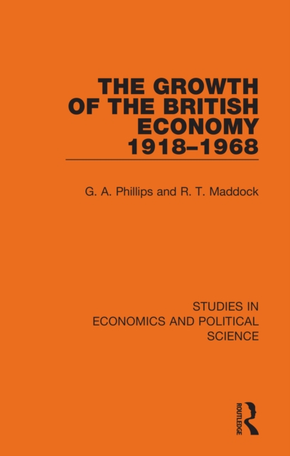 The Growth of the British Economy 1918-1968, PDF eBook